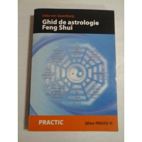 GHID DE ASTROLOGIE FENG SHUI - SISKA VON SAXENBURG